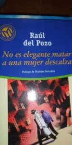 No es elegante matar a una mujer descalza, Raúl del Pozo, ed. El Mundo