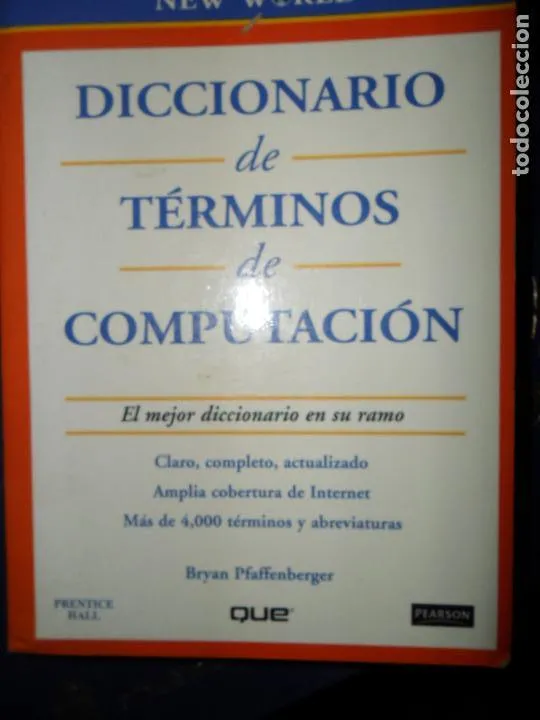 Diccionario de términos de computación, Bryan Pfaffenberger, ed. Prentice-Hall Diccionario de términos de computación, Bryan Pfaffenberger, ed. Prentice-Hall