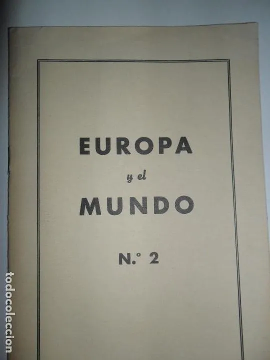 Europa y el Mundo, nº 2, Reproducción de la Revista Politische Wissenschaft Europa y el Mundo, nº 2, Reproducción de la Revista Politische Wissenschaft