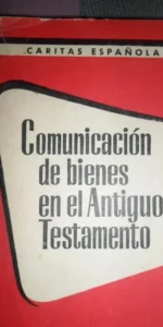 Comunicación de bienes del Antiguo Testamento, ed. Euramerica