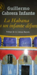 La Habana para un infante difunto, Guillermo Cabrera Infante, ed. El Mundo