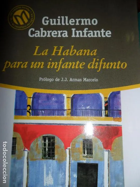 La Habana para un infante difunto, Guillermo Cabrera Infante, ed. El Mundo La Habana para un infante difunto, Guillermo Cabrera Infante, ed. El Mundo
