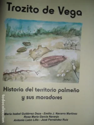 TROZITO DE VEGA, HISTORIA DEL TERRITORIO PALMEÑO Y SUS MORADORES, VVAA