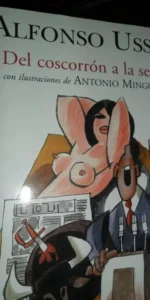 Del coscorrón a la seda, Alfonso Ussía, con ilustraciones de Mingote, ediciones B