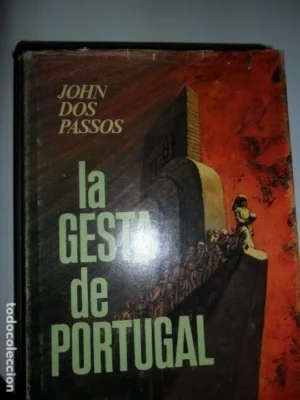La gesta de Portugal, John Dos Passos, ed. Plaza y Janés