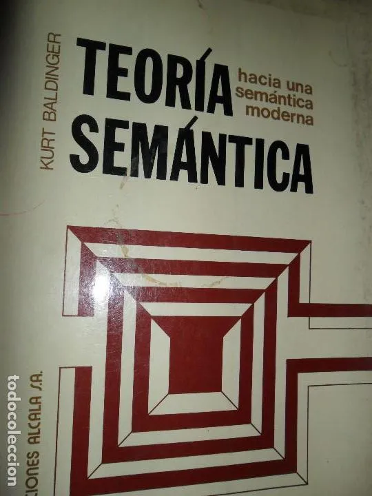 teoría semántica, Hacia una semántica moderna, Kurt Bladinger, ed. Alcalá teoría semántica, Hacia una semántica moderna, Kurt Bladinger, ed. Alcalá
