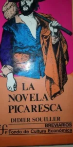 La novela picaresca, Didier Souiller, ed. Fondo de Cultura Económica La novela picaresca, Didier Souiller, ed. Fondo de Cultura Económica