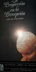 la proyección en la percepción, José Beltrán Yguiño, ed. Diputación de Córdoba