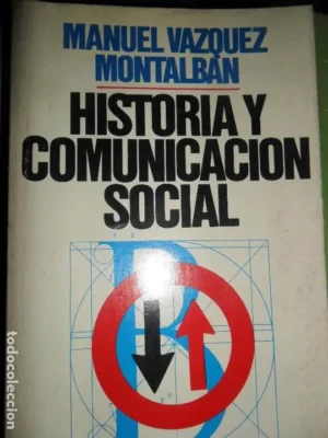 Historia y comunicación social, Manuel Vázquez Montalbán, ed. Bruguera