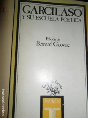 garcilaso y su escuela poética, ed. Taurus