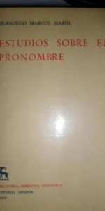 Estudios sobre el pronombre, Francisco Marcos Marín, ed. Gredos Estudios sobre el pronombre, Francisco Marcos Marín, ed. Gredos