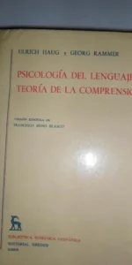 Psicología del lenguaje y teoría de la comprensión, Ulrich Haug y Georg Rammer, ed. Gredos Psicología del lenguaje y teoría de la comprensión, Ulrich Haug y Georg Rammer, ed. Gredos