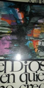 El dios en quien no creo