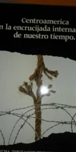 Centroamérica en la encrucijada internacional de nuestro tiempo, ed. Diputación de Córdoba Centroamérica en la encrucijada internacional de nuestro tiempo, ed. Diputación de Córdoba