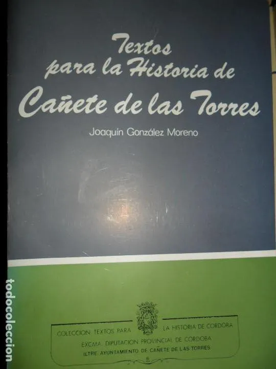 Historia de Cañete de las Torres Historia de Cañete de las Torres