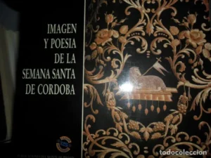 Imagen y poesía de la Semana Santa de Córdoba, ed. Cajasur