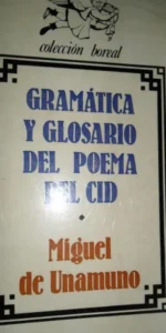 Gramática y glosario del poema del Cid, Miguel de Unamuno, ed. Espasa-Calpe