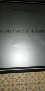 Problemas del Lazarillo, Francisco Rico, ed. Catedra Problemas del Lazarillo, Francisco Rico, ed. Catedra