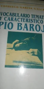 Vocabulario temático y característico de Pío Baroja, Consuelo García, ed. Verbum Vocabulario temático y característico de Pío Baroja, Consuelo García, ed. Verbum