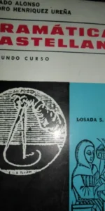 Gramática castellana, Segundo curso, Amado Alonso, Pedro Henríquez, ed. Losada