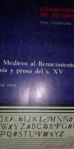 Del medievo al Renacimiento, Poesía y prosa del s. XV, Luis Díaz Viana, ed. Cincel