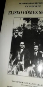 Testimonios recogidos en honor de Eliseo Gómez Serrano, ed. Diputación y Universidad de Alicante