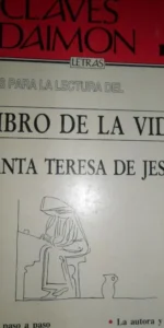 Claves para la lectura del Libro de la Vida, SantaTeresa de Jesús, ed. Daimon
