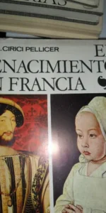 El Renacimiento en Francia, A. Cirici Pellicer, ed. Ramón Sopena El Renacimiento en Francia, A. Cirici Pellicer, ed. Ramón Sopena