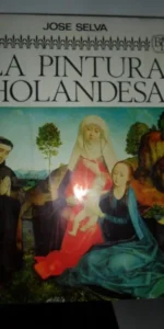 La pintura holandesa, José Selva, ed. Ramón Sopena