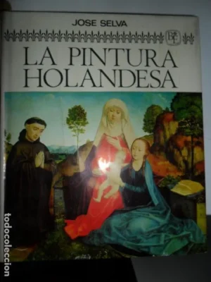 La pintura holandesa, José Selva, ed. Ramón Sopena