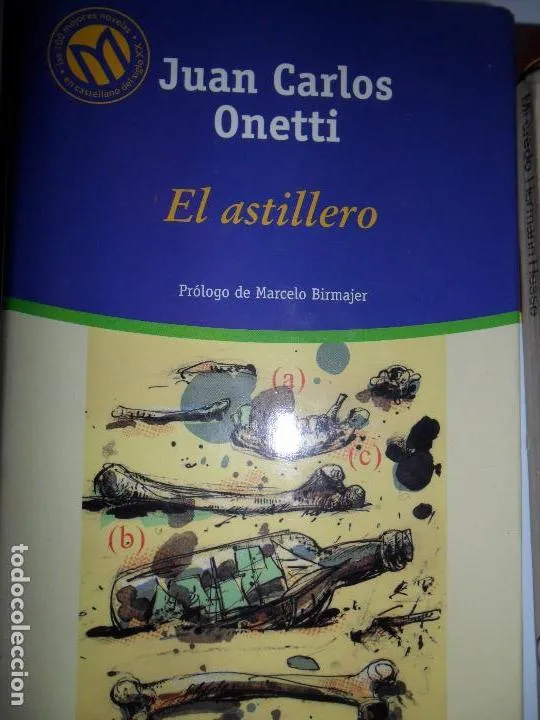 El astillero, Juan Carlos Onetti, ed. El Mundo El astillero, Juan Carlos Onetti, ed. El Mundo