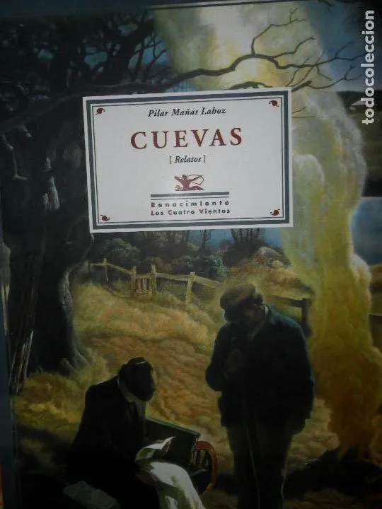 Cuevas, Pilar Mañas Lahoz, ed. Renacimiento Cuevas, Pilar Mañas Lahoz, ed. Renacimiento