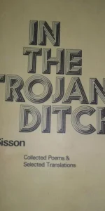 In the trojan ditch, Colectes poems and selected translations, C.H. Sisson, en inglés