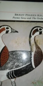 Poems: Song and the Orchard, Brigit Pegeen Kelly, ed. Carcanet, en inglés