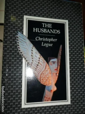 The husbands, Christopher Logue, ed. Faber and Faber, en inglés