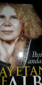 Cayetana de Alba, Pasión Andaluza, Concepción Calleja, ed. Plaza y Janés Cayetana de Alba, Pasión Andaluza, Concepción Calleja, ed. Plaza y Janés