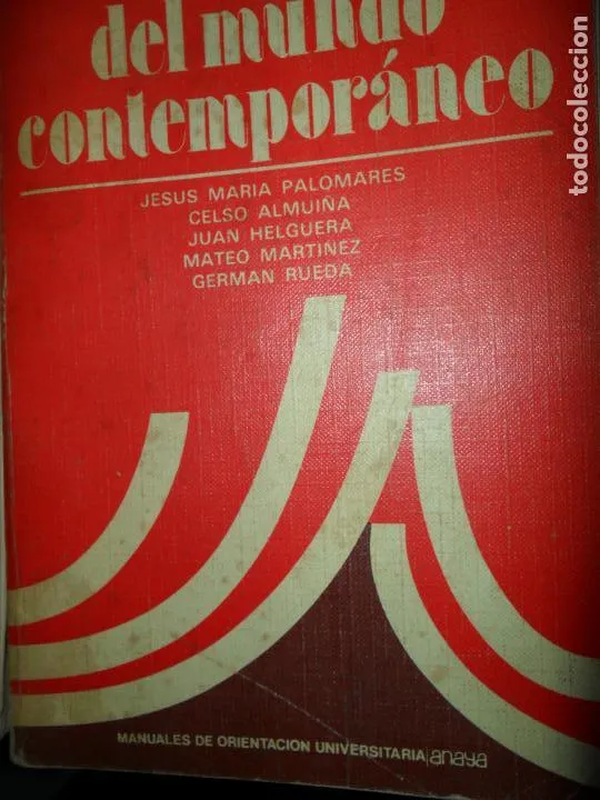 Historia del mundo contemporáneo, VVAA, Manual de orientación universitaria, ed. Anaya Historia del mundo contemporáneo, VVAA, Manual de orientación universitaria, ed. Anaya