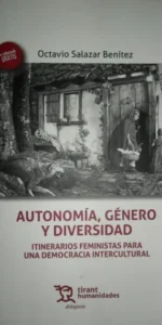 Autonomía, género y diversidad, Octavio Salazar Benítez, ed. Tirant Lo Blanch Autonomía, género y diversidad, Octavio Salazar Benítez, ed. Tirant Lo Blanch