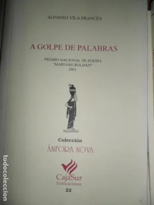 A golpe de palabras, ALfonso Vila Francés, ed. Ánfora Nova