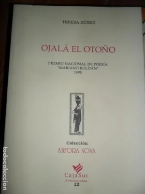 Ojalá el Otoño, Teresa Núñez, ed. Ánfora Nova