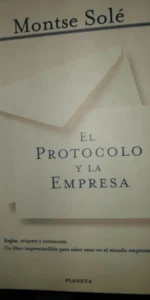 El protocolo y la empresa, Montse Solé, ed. Planeta El protocolo y la empresa, Montse Solé, ed. Planeta