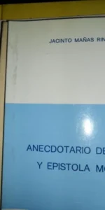 Anecdotario de amor y epístola moral, Jacinto Mañas, 1992, dedicado