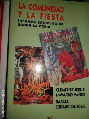 La comunidad y la fiesta, Informe sociológico sobre la Feria de Córdoba, ed. Ayuntamiento de Córdoba