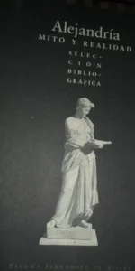 Alejandría, Selección bibliográfica, Mito y realidad, Paloma Fernández, ed. Ayuntamiento de Córdoba