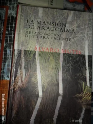 La mansión de Araucaíma ; y, Cuadernos del palacio negro