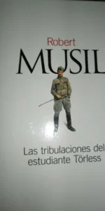 Las tribulaciones del estudiante Torless, Robert Musil. ed. El País