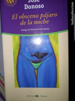 El obsceno pájaro de la noche, José Donoso, ed. El Mundo