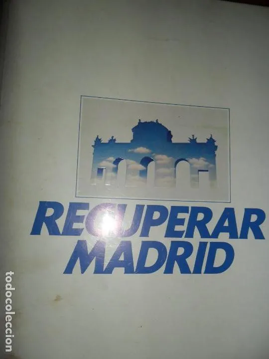 Recuperar Madrid, ed. Ayuntamiento de Madrid Recuperar Madrid, ed. Ayuntamiento de Madrid