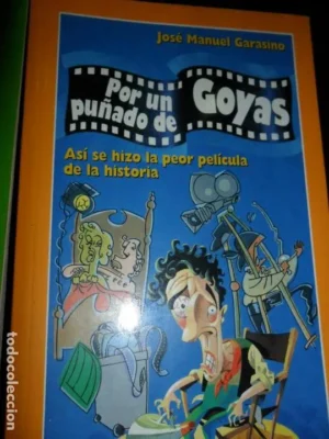Por un puñado de Goyas, José Manuel Garasino, ed. Temas de Hoy