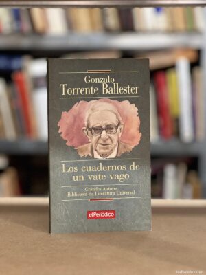 Los Cuadernos de un vate vago, Gonzalo Torrente Ballester, ed. Diario Córdoba